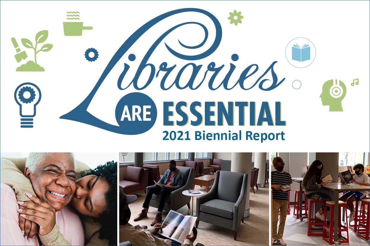 Promotional graphic for the Libraries are essential 2021 Biannual report